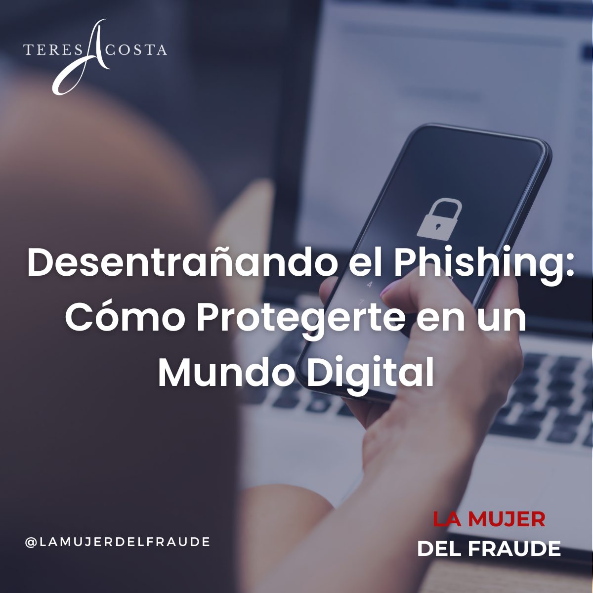 Desentrañando el Phishing: Cómo Protegerte en un Mundo Digital